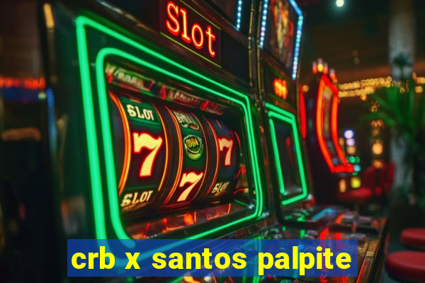 crb x santos palpite